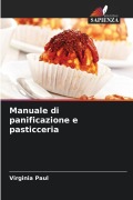 Cover-Bild zum Titel 'Manuale di panificazione e pasticceria' von 'Virginia Paul'