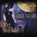 Kitty and the Silver Bullet Lib/E - Carrie Vaughn