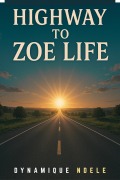 Cover-Bild zum Titel 'Highway To Zoe Life' von 'Dynamique Ndele Luela'
