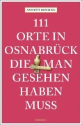 Cover-Bild zum Titel '111 Orte in und um Osnabrück, die man gesehen haben muss' von 'Annett Rensing'