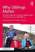 Cover-Bild zum Titel 'Why Siblings Matter' von 'Naomi White, Claire Hughes'
