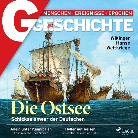 G/GESCHICHTE - Die Ostsee: Schicksalsmeer der Deutschen - G Geschichte