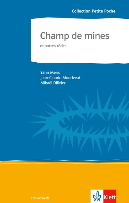 Champ de mines et autres récits - Yann Mens, Jean-Claude Mourlevat, Mikaël Ollivier