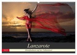 Lanzarote - Aktaufnahmen auf der Vulkaninsel (Wandkalender 2025 DIN A2 quer), CALVENDO Monatskalender - Martin Zurmühle