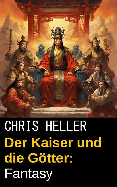 Der Kaiser und die Götter: Fantasy - Chris Heller