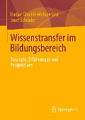 Wissenstransfer im Bildungsbereich - Josef Schrader, Hadjar Ghadiri-Mohajerzad