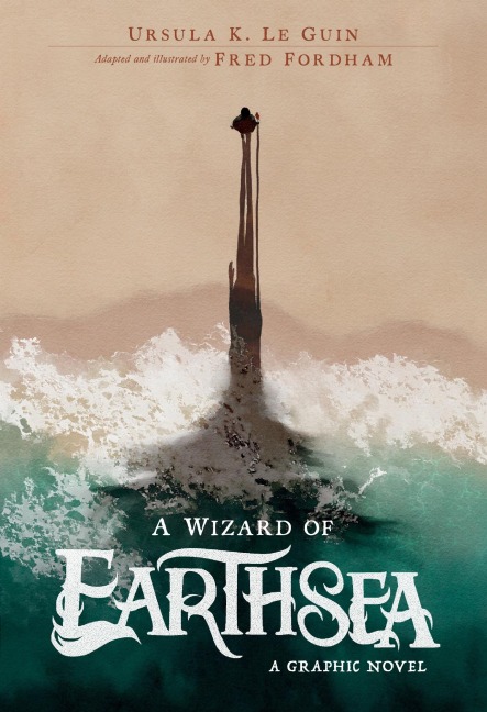 A Wizard of Earthsea: A Graphic Novel - Ursula K. Le Guin