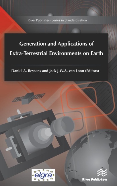 Generation and Applications of Extra-Terrestrial Environments on Earth - 