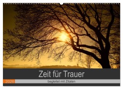 Cover-Bild zum Titel 'Zeit für Trauer - begleitet mit Zitaten (Wandkalender 2026 DIN A2 quer), CALVENDO Monatskalender' von 'Susan Michel'
