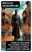 Cover-Bild zum Titel 'Othello, der Mohr von Venedig / Othello, the Moor of Venice - Zweisprachige Ausgabe' von 'William Shakespeare'