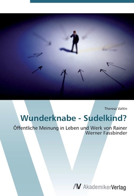 Wunderknabe - Sudelkind? - Theresa Valtin