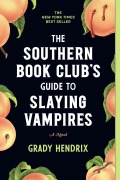 Cover-Bild zum Titel 'The Southern Book Club's Guide to Slaying Vampires' von 'Grady Hendrix'