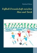 Cover-Bild zum Titel 'Fußball-Freundschaft zwischen Max und Tarek' von 'Reinhard Mewes'