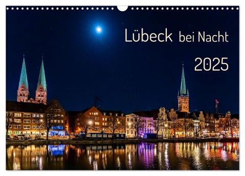 Lübeck bei Nacht (Wandkalender 2025 DIN A3 quer), CALVENDO Monatskalender - Solveig Rogalski