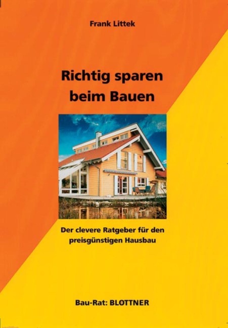Richtig sparen beim Bauen - Frank Littek