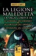 Cover-Bild zum Titel 'La legione maledetta. La saga completa: Il generale dei dannati-La fortezza dei dannati-L'invasione dei dannati' von 'Roberto Genovesi'