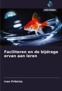 Cover-Bild zum Titel 'Faciliteren en de bijdrage ervan aan leren' von 'Ivan Pribicko'