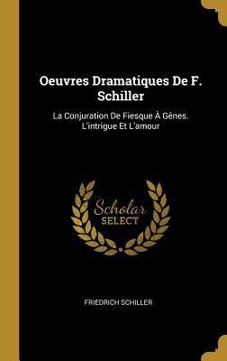 Oeuvres Dramatiques De F. Schiller - Friedrich Schiller