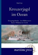 Cover-Bild zum Titel 'Kreuzerjagd im Ozean' von 'Emil Aye'