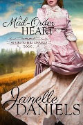 Cover-Bild zum Titel 'A Mail-Order Heart (Miners to Millionaires, #1)' von 'Janelle Daniels'