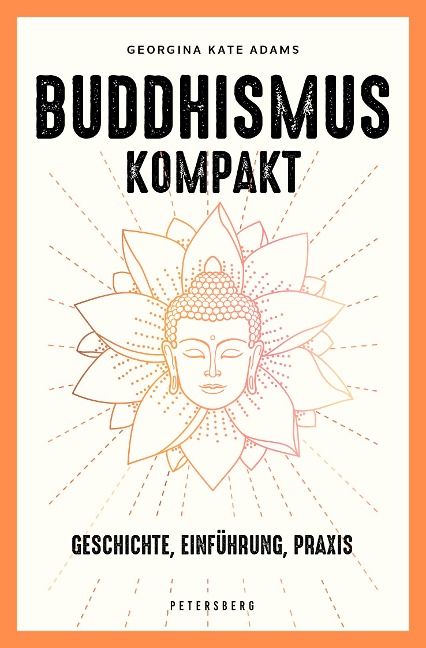 Buddhismus kompakt - Georgina-Kate Adams