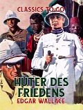 Cover-Bild zum Titel 'Hüter des Friedens' von 'Edgar Wallace'
