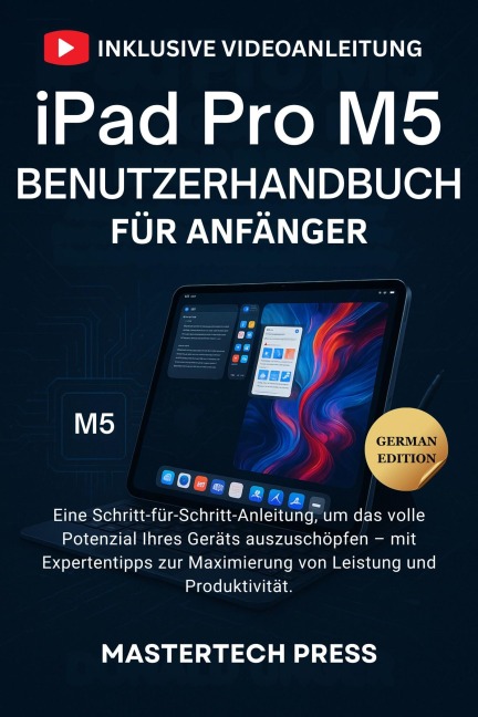 iPad Pro M5 Benutzerhandbuch für Anfänger - MasterTech Press