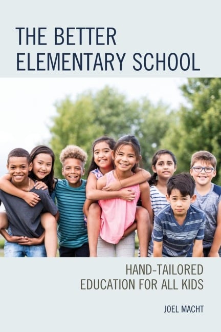 Better Elementary School - Joel Macht