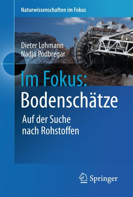 Im Fokus: Bodenschätze - Nadja Podbregar, Dieter Lohmann