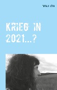 Cover-Bild zum Titel 'Krieg in 2021...?' von 'Tayala Léha'