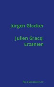 Cover-Bild zum Titel 'Julien Gracq: Erzählen' von 'Jürgen Glocker'