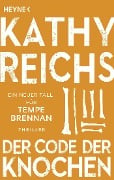 Cover-Bild zum Titel 'Der Code der Knochen' von 'Kathy Reichs'