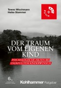 Cover-Bild zum Titel 'Der Traum vom eigenen Kind' von 'Tewes Wischmann, Heike Stammer'