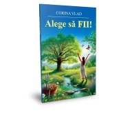 Cover-Bild zum Titel 'Alege sa FII!' von 'Corina Vlad'