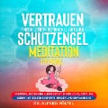Cover-Bild zum Titel 'Vertrauen finden, lernen, gewinnen & aufbauen - Schutzengel Meditation / Hypnose' von 'Alfred Pöltel'