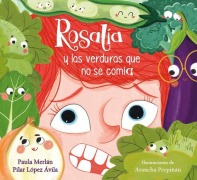 Cover-Bild zum Titel 'Rosalía Y Las Verduras Que No Se Comía / Rosalia and the Veggies She Didn't Want to Eat' von 'Paula Merlán, Pilar López Ávila'