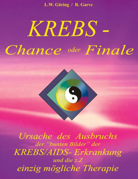 Krebs - Chance oder Finale - L. W. Göring, Raik Garve