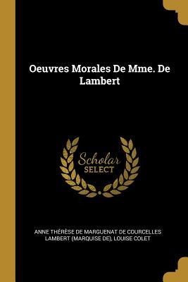 Oeuvres Morales De Mme. De Lambert - Louise Colet