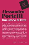 Cover-Bild zum Titel 'Due storie di lotta' von 'Alessandro Portelli'