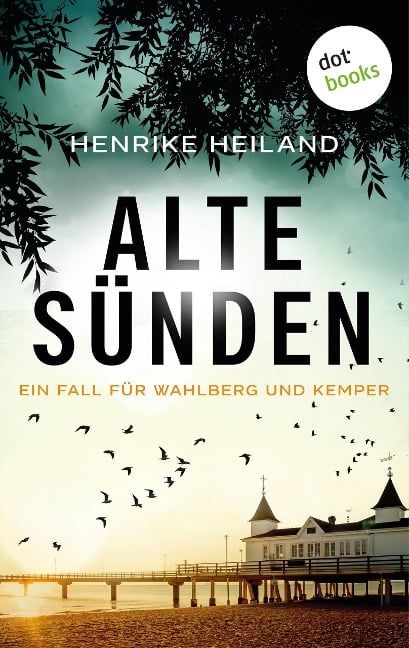 Alte Sünden: Der dritte Fall für Kemper & Wahlberg - Henrike Heiland