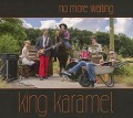 No More Waiting - King Karamel
