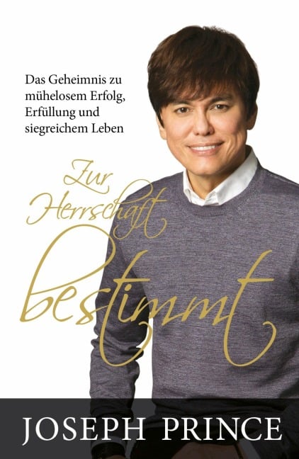 Zur Herrschaft bestimmt - Joseph Prince