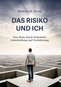 Cover-Bild zum Titel 'Das Risiko und ich' von 'Hansruedi Strotz'