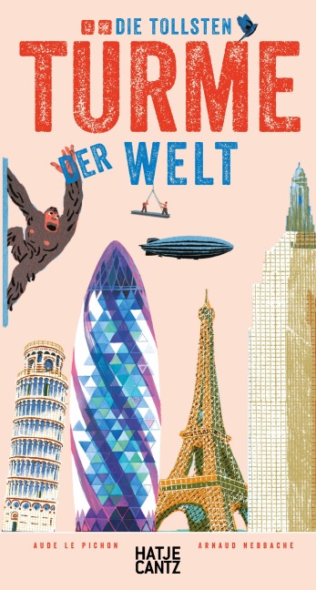 Die tollsten Türme der Welt - Aude Le Pichon