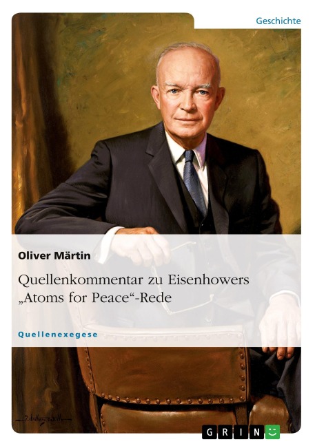 Quellenkommentar zu Eisenhowers "Atoms for Peace"-Rede - Oliver Märtin