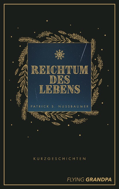 Reichtum des Lebens - Patrick S. Nussbaumer