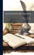Cover-Bild zum Titel 'Le Citoyen Du Monde' von 'Oliver Goldsmith, Pierre Poivre'