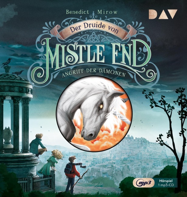 Der Druide von Mistle End - Teil 1: Angriff der Dämonen - Benedict Mirow