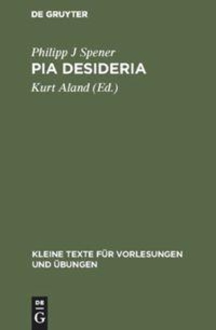 Pia Desideria - Philipp J Spener