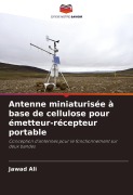 Cover-Bild zum Titel 'Antenne miniaturisée à base de cellulose pour émetteur-récepteur portable' von 'Jawad Ali'